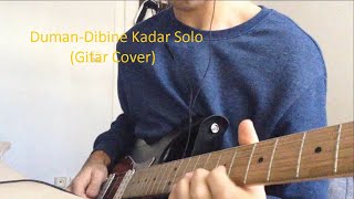 Duman-Dibine Kadar Solo (Gitar Cover)