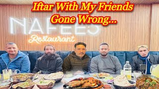 Iftar With My Friends GONE WRONG... II UK Vlogs 2024