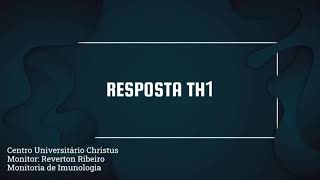 Monitoria Imunologia | Aula 13 | NP2 | Resposta TH1