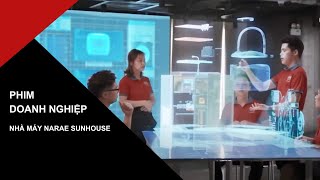 VietstarMAX | Phóng sự doanh nghiệp - Nhà máy Narae Sunhouse | TVC Quảng Cáo