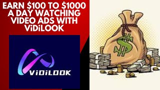 Earn $100 To $1000 A Day With VidiLOOK | Get Paid For Watching Videos