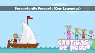 Cantigas de Roda 6 - Passarás não Passarás (Com Legendas)