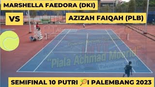 Semi FINAL 10 PUTRI 🎾Marshell Faedora (DKI) vs Azizah Faiqah (PLB) IMTC Piala Achmad Moerid