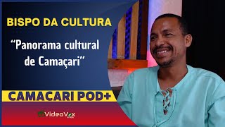 Um panorama cultural de Camaçari - Podcast Camaçari POD+ #08