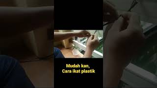 cara ikat plastik mudah