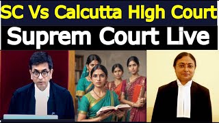 Supreme Court Live | The State of West Bengal Vs Baisakhi Bhattacharya(Chattergee)