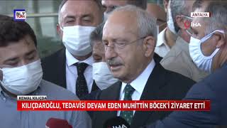 KILIÇDAROĞLU, TEDAVİSİ DEVAM EDEN MUHİTTİN BÖCEK’İ ZİYARET ETTİ