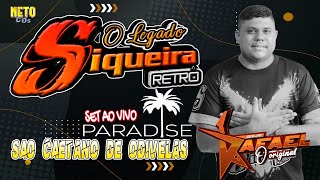 CD AO VIVO SIQUEIRA RETRO PARADAISE SAO CETANO DJ RAFAEL SAUDADE 13 08 2023✔️ NETO CDs ×͜× ✔️