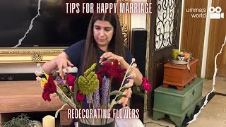 Tips For Happy Marriage 💕 💕 Redecorating Flowers 🌹 🥀 Vlog 532