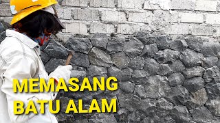 CARA PASANG BATU ALAM PADA DINDING