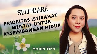 Self Care - Istirahat Mental bagi Keseimbangan Hidup #selfcare #lifebalance #health  #istirahət