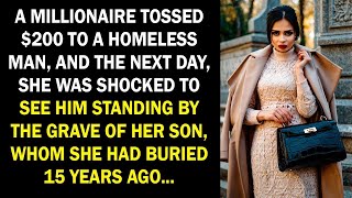 A millionaire tossed $200 to a homeless man, and the next day, she was shocked to see him standin