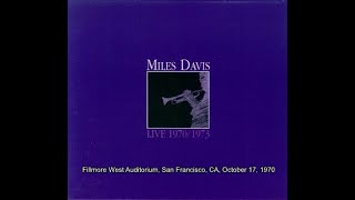 Miles Davis – Live 1970/1973 part 3 - Fillmore West Auditorium, San Francisco, CA, October 17, 1970