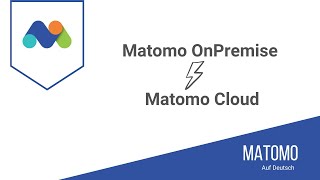 Matomo Cloud vs. Matomo On-Premise (Gemeinsamkeiten, Unterschiede, Vor- und Nachteile)