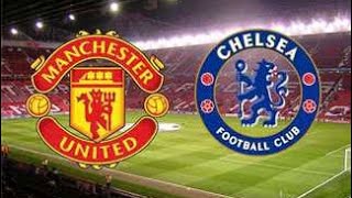 مباراة مان يونايتد وتشيلسي اليوم الدوري الانجليزي Manchester United and Chelsea match today, English