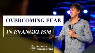 Touch the World Conference | Mattheus van der Steen - Overcoming Fear in Evangelism