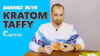 Kratom Taffy Unboxing: Banned Buys