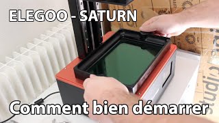 Impression 3D Saturn - Mise en route et Entretien