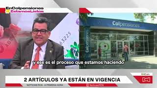 Entrevista con el presidente de Colpensiones sobre la #Ley2381 | #EstamosListos