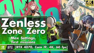 Zenless Zone Zero - First Missions, Max Settings [RTX 4070, Core i9, 4K, 60 FPS]