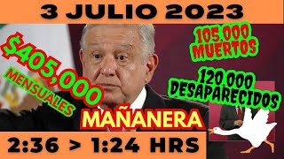 💩🐣 Conferencia de prensa matutina *Lunes 3 de Julio 2023* Presidente AMLO de 2:36 a 1:24.