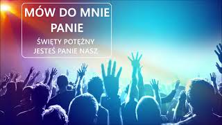 Mów do mnie Panie ||