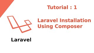 Install Laravel using Composer | Laravel on localhost | Laravel Tutorial #1