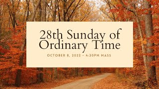 28th Sunday of Ordinary Time | October 8, 2022 | 4:30 PM