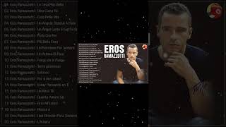 Eros Ramazzotti mix 2024 - Eros Ramazzotti best songs - Eros Ramazzotti greatest hits full album