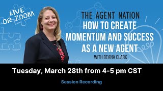 Session Recording: How to Create Momentum & Success as a New Agent