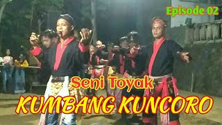 Toyak KUMBANG KUNCORO - Part2