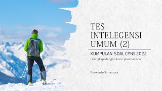 Tes Intelegensi Umum 2, soal SKD CPNS 2022, latihan soal dan kunci jawaban lengkap !