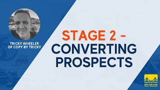 Stage 2 - Converting Prospects