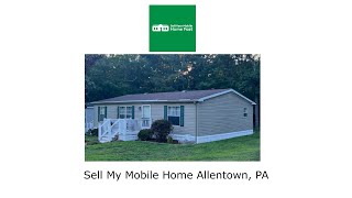 Sell My Mobile Home Allentown, PA - Sell Your Mobile Home Fast Company - 570-775-5777