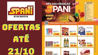 SPANI ATACADISTA OFERTAS ATÉ 21/10/2024 FOLHETO MÊS DAS CRIANÇAS SPANI