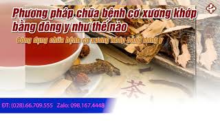 Bí quyết chữa bệnh cơ xương khớp bằng đông y