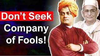 Don't Seek Company of Fools explained by Swami Vivekananda and Swami Yatiswarananda