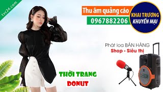 Ghi âm khai trương thời trang Donut Trần Duy Hưng MC nữ đọc cực Hay