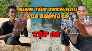 TẬP 08 | SINH TỒN TRÊN ĐẢO CUA KHỔNG LỒ Ở INDONESIA