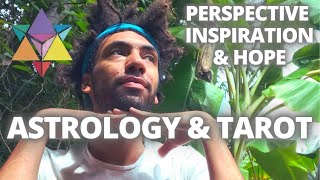 Astrology & Tarot: Perspective, Inspiration & Hope