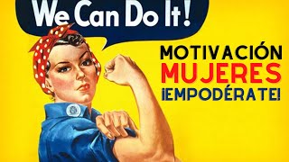 ♀ EMPODÉRATE MUJER❗Motivación para MUJERES 💪👩 Empoderamiento y superación | WOPE TV