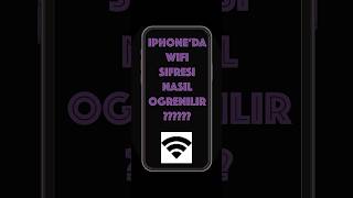 Iphone WİFİ Şifresi  Öğrenme | Kayıtlı Şifreleri Kolayca Öğren, Paylaş | #shorts