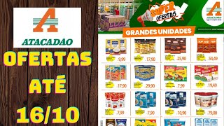 ATACADÃO OFERTAS ATÉ 16/10/2024 FOLHETO SUPER OFERTAS GRANDES UNIDADES SP