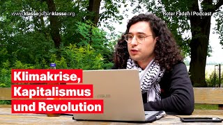 Klimakrise, Kapitalismus und Revolution | Roter Faden | Podcast | Klasse gegen Klasse