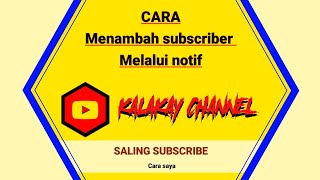 CARA MENAMBAH SUBSCRIBER MELALUI NOTIF (aman)