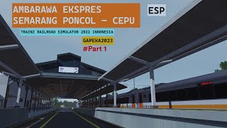 KERETA API AMBARAWA EKSPRES SEMARANG PONCOL - CEPU | TRAINZ SIMULATOR INDONESIA