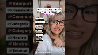 PALAVRAS EM INGLÊS QUE VOCÊ PRONUNCIA ERRADO!#shorts