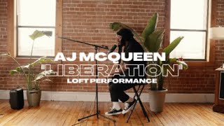 AJ McQueen - Liberation (Loft Performance)