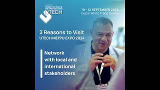 3 Reasons to Visit UTECH MEFPU Expo 2024