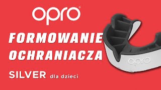 Formowanie ochraniacza na zęby OPRO silver - dla dzieci